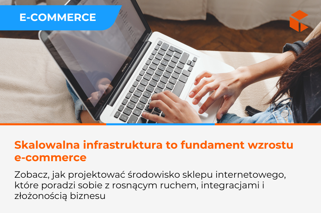 Jak zbudować skalowalną infrastrukturę sklepu internetowego?