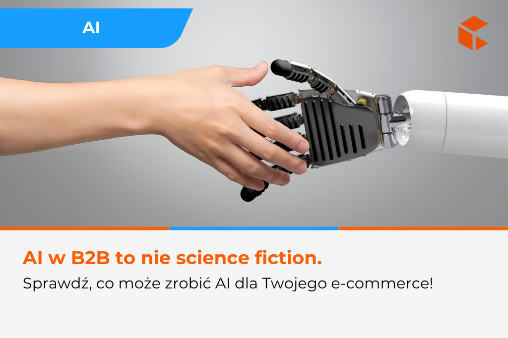 Sztuczna inteligencja w e-commerce B2B 