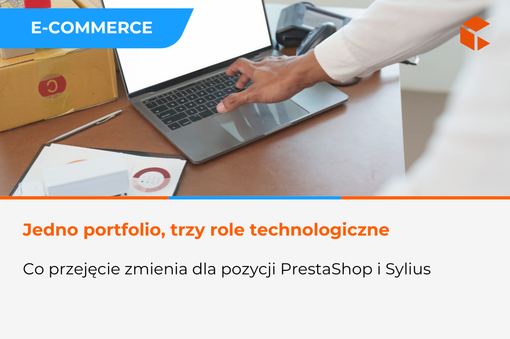 Cyber_Folks, Sylius i PrestaShop – jeden ekosystem, trzy różne role technologiczne