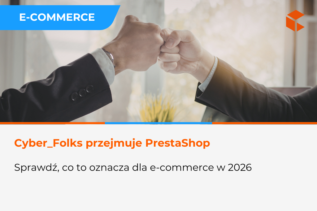 Cyber_Folks i Sylius przejmują PrestaShop – co to oznacza dla użytkowników PrestaShop w 2026?