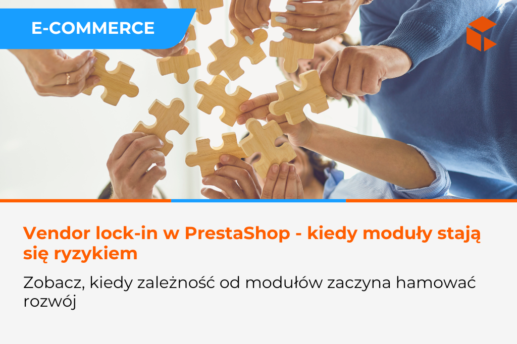 Vendor lock-in w PrestaShop – kiedy zależność od modułów staje się realnym ryzykiem biznesowym