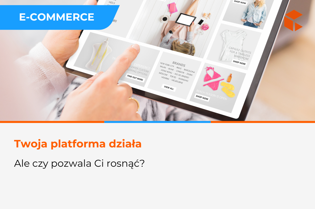 Czy Twoja platforma ogranicza sprzedaż? 7 sygnałów, że architektura blokuje rozwój