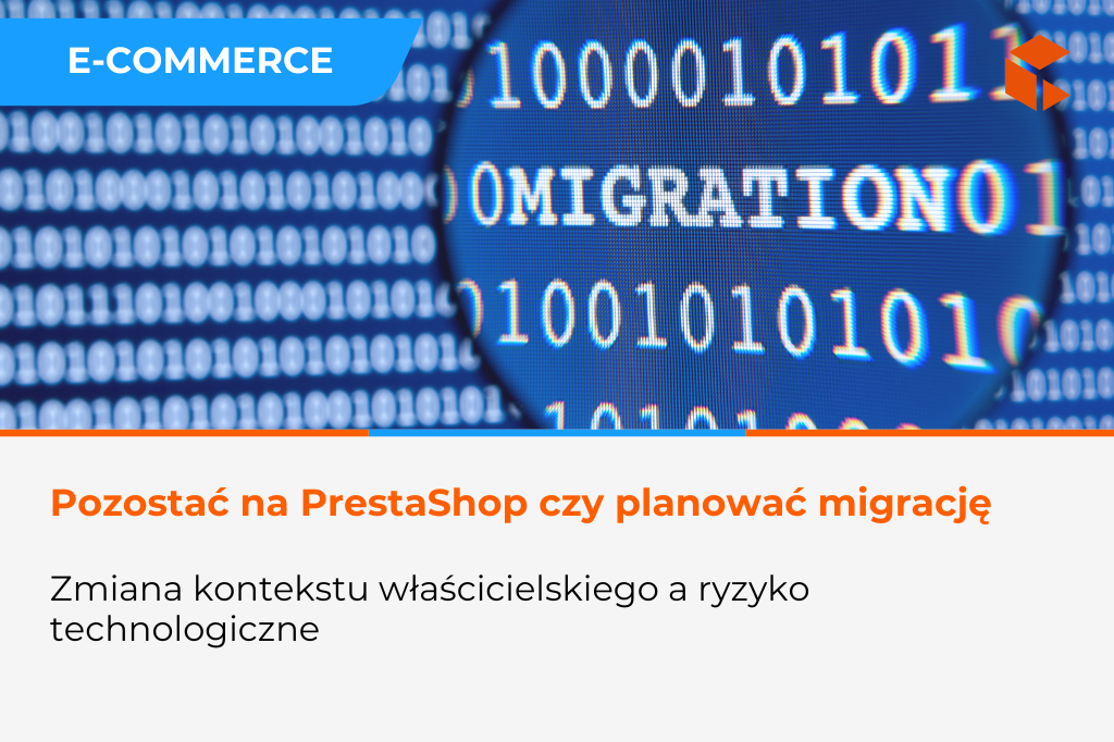 Zostać na PrestaShop czy przygotować się na migrację