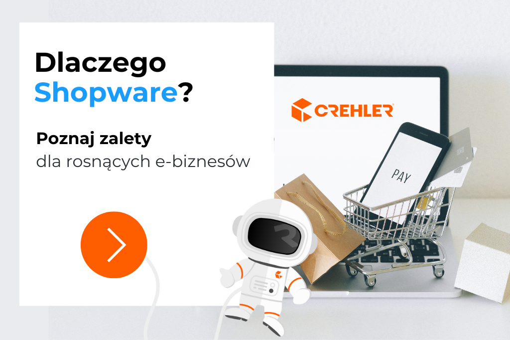 Dlaczego warto przejść na Shopware? Kluczowe zalety dla rozwijających się e-biznesów